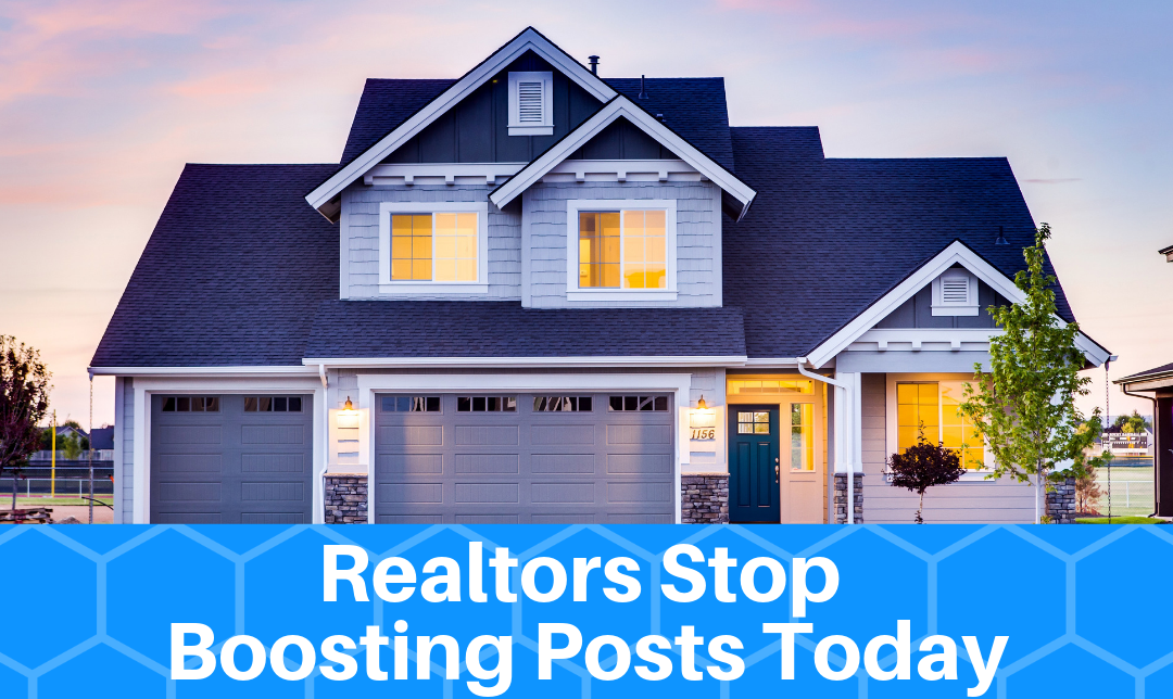 Realtors Stop Boosting Your Listing
